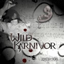 Wild Karnivor (FRA) : Embryon